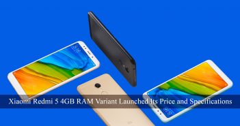 Xiaomi Redmi 5 4GB RAM Variant Launched Its Price and Specifications Xiaomi Redmi 5