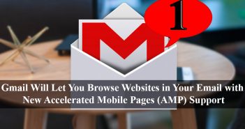 Gmail Will Let You Browse Websites in Your Email with New Accelerated Mobile Pages (AMP) Accelerated Mobile Pages