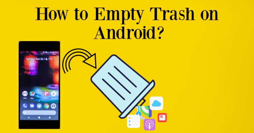 how-to-empty-trash-on-android-device-radical-hub